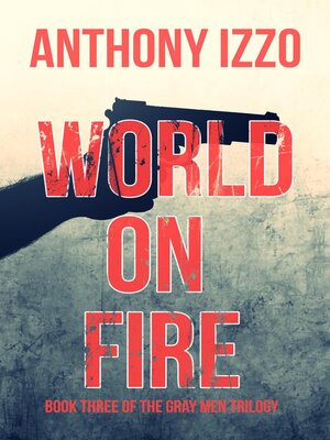 cover image of World on Fire (The Gray Men Trilogy, Book Three)